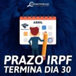 Termina nessa terça feira, dia 30 o prazo para a entrega da declaração do Imposto de Renda 2019.