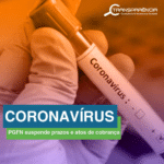 Coronavírus: PGFN suspende prazos e atos de cobrança
