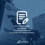 Negociação Receita Federal: Já está disponível requerimento de adesão à transação tributária no contencioso administrativo de pequeno valor