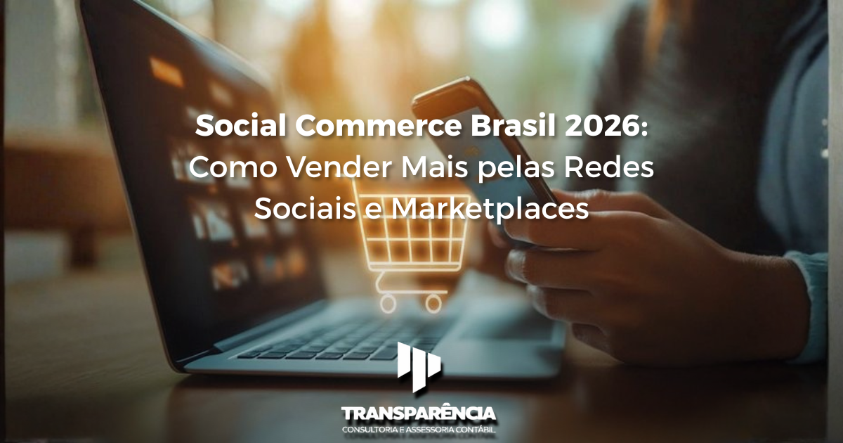 Social Commerce Brasil 2026: Como Vender Mais pelas Redes Sociais e Marketplaces